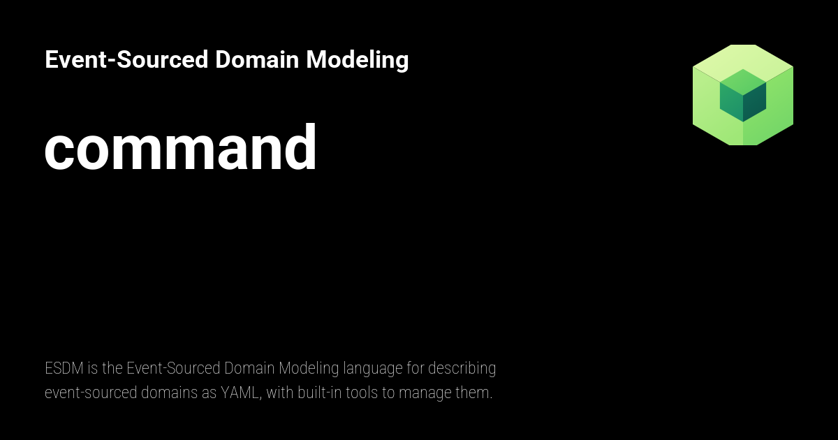 command - Event-Sourced Domain Modeling